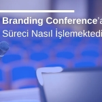 Global Branding Conference’a Katılım Süreci Nasıl İşlemektedir?